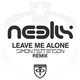 Neelix - Leave Me Alone (Simon Patterson Remix)